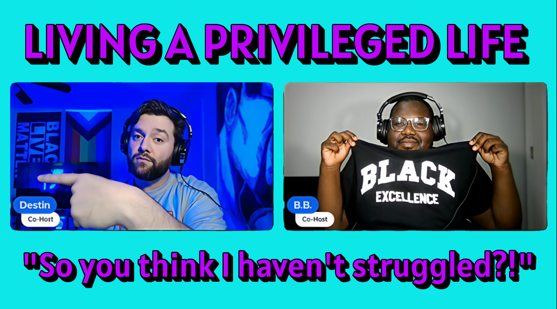 S1 E5 - Living A Privileged Life