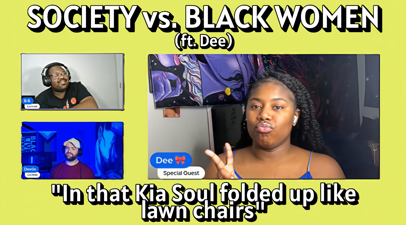 S1 E9 - Society vs. Black Women (ft. Dee)